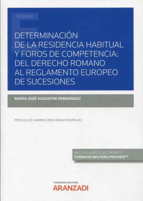 Determinación de la residencia habitual y foros de competencia. 9788413455099