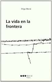 La vida en la frontera. 9788497684187