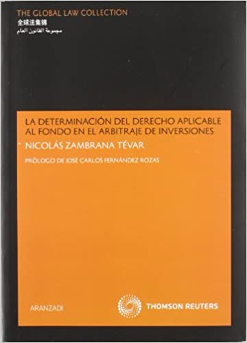 La determinación del Derecho aplicable al fondo en el arbitraje de inversiones. 9788499037004