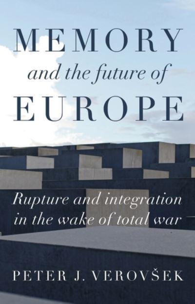 Memory and the future of Europe. 9781526163769