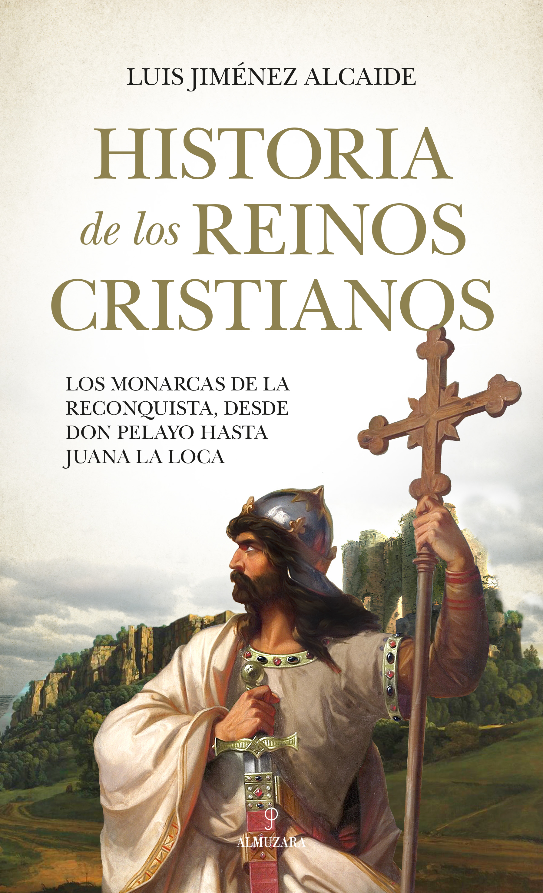 Historia de los Reinos Cristianos. 9788418578632