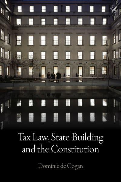 Tax law, state-building and the Constitution