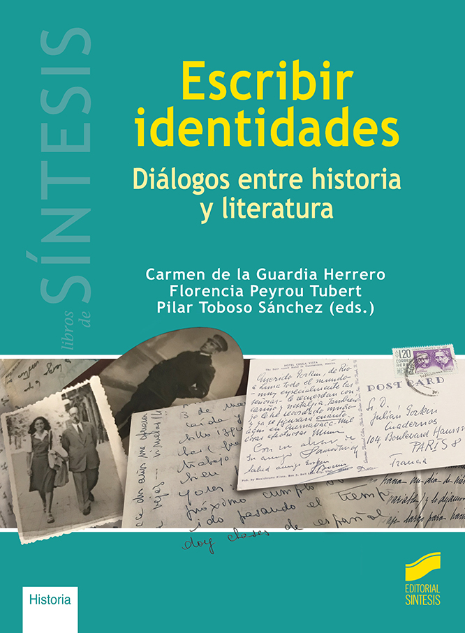 Escribir identidades
              
              diálogos entre historia y literatura
              
            
 - Guardia Herrero, Carmen de la