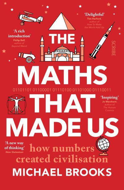The Maths That Made Us. 9781913348984