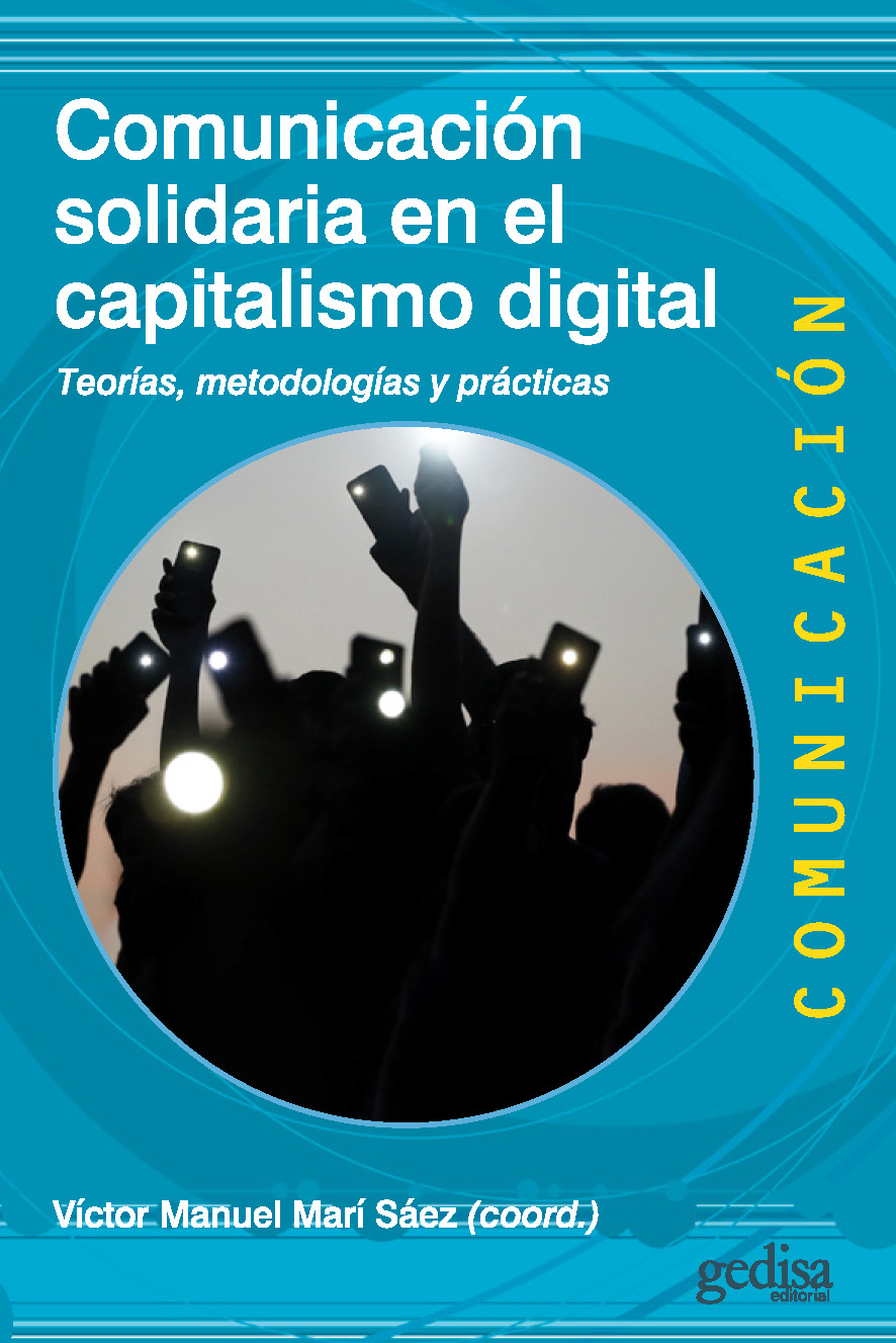 Comunicación solidaria en el capitalismo digital. 9788418914775