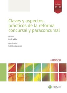 Claves y aspectos prácticos de la reforma concursal y paraconcursal. 9788490906392