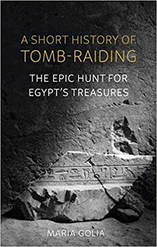 A short history of tomb-raiding. 9781789146295
