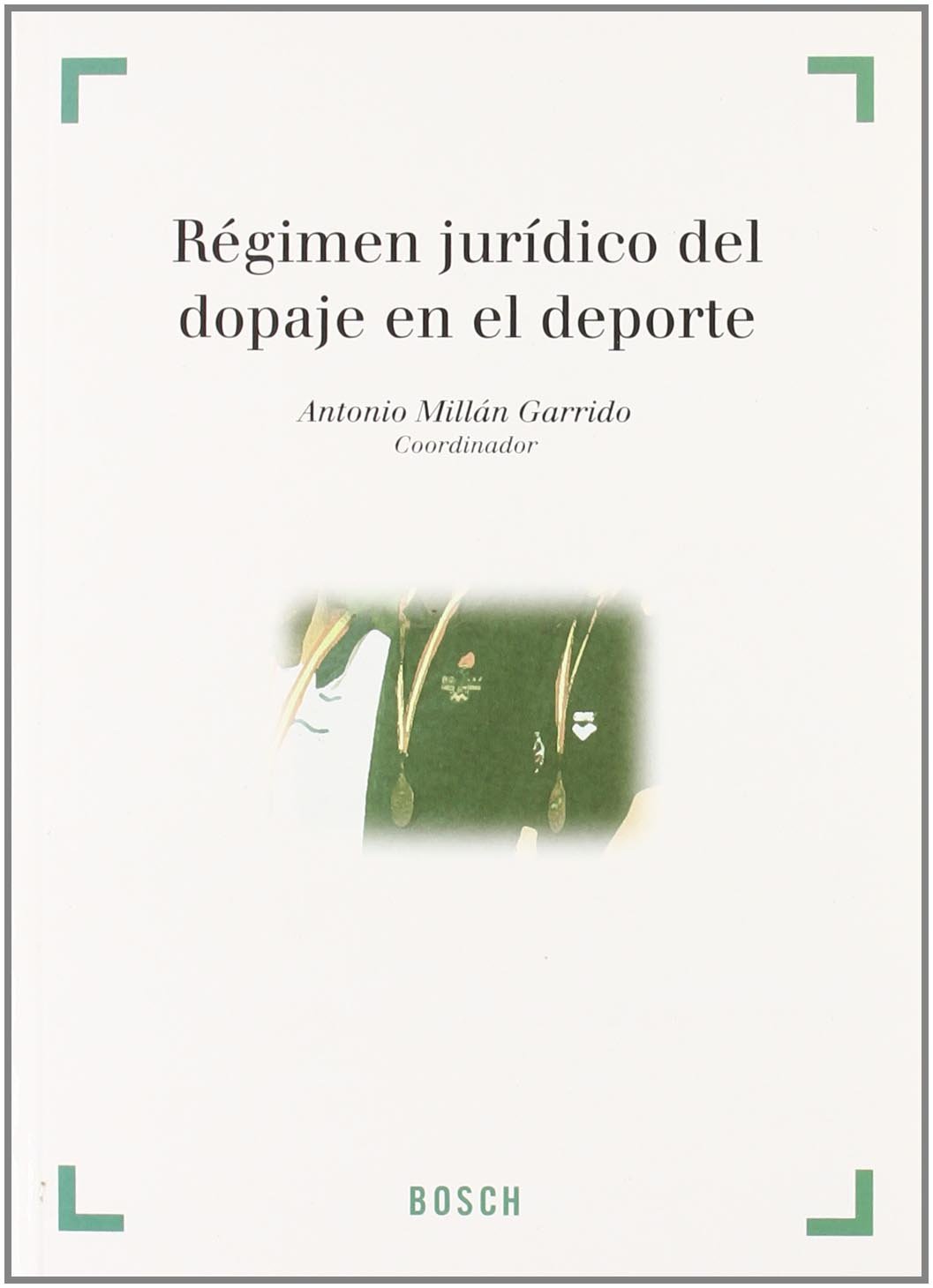 Régimen jurídico del dopaje en el deporte. 9788497901123