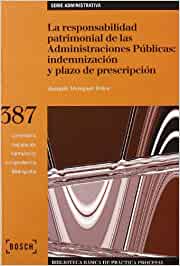 La responsabilidad patrimonial de las Administraciones Públicas. 9788497902144