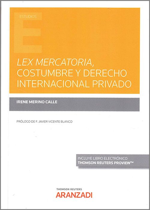 Lex Mercatoria, costumbre y Derecho internacional privado. 9788411245968