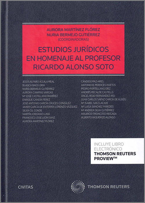 Estudios jurídicos en homenaje al profesor Ricardo Alonso Soto