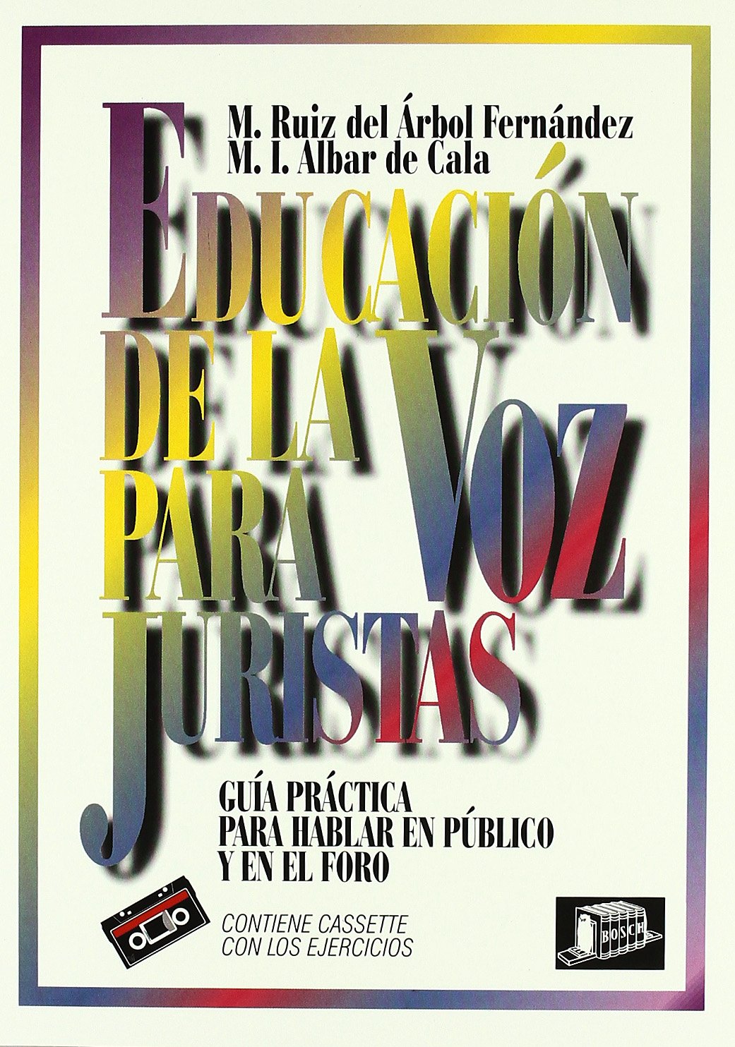 Educación de la voz para juristas. 9788476764008