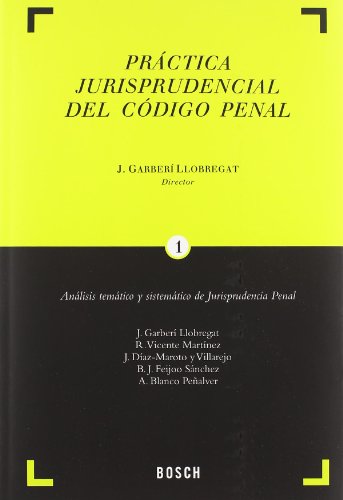 Práctica jurisprudencial del Código Penal. 9788497902434