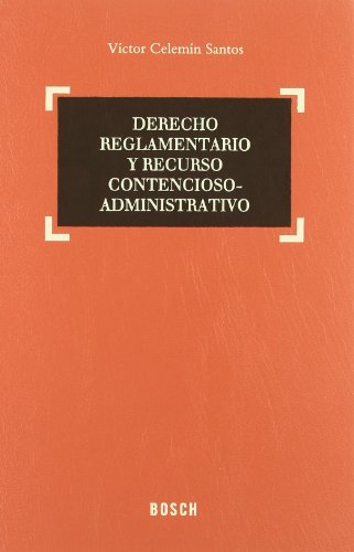 Derecho reglamentario y recurso contencioso-administrativo. 9788497903158