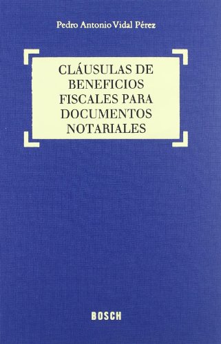 Cláusulas de beneficios fiscales para documentos notariales. 9788497903264