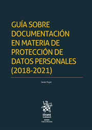Guía sobre documentación en materia de protección de datos personales (2018-2021). 9788411133074