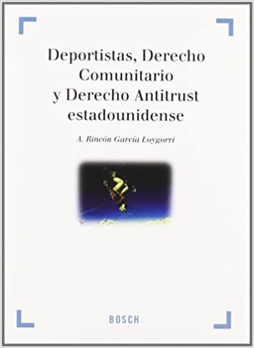Deportistas, Derecho comunitario y Derecho antitrust estadounidense. 9788497904483