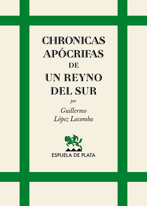 Chronicas apócrifas de un Reyno del Sur. 9788418153815
