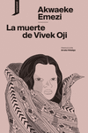 La muerte de Vivek Oji. 9788416205905