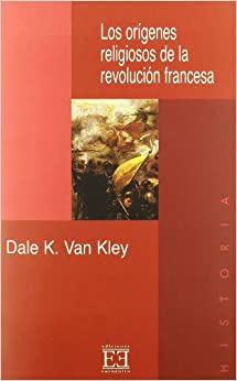 Los orígenes religiosos de la Revolución Francesa