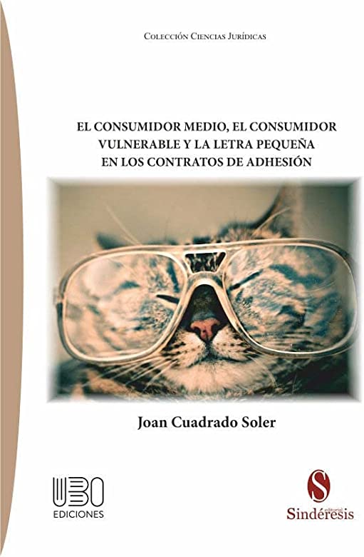 El consumidor medio, el consumidor vulnerable y la letra pequeña en los contratos de adhesión