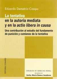 La tentativa en la autoría mediata y en la "actio libera in causa". 9788484446446