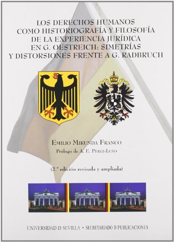 Los derechos humanos como historiografía y filosofía de la experiencia jurídica en G. Oestreich. 9788447209170