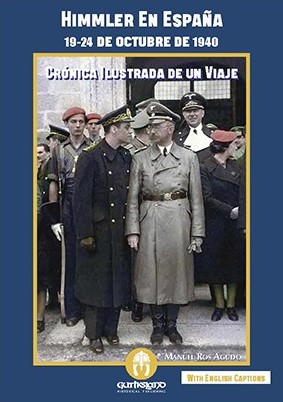 Himmler en España, 19-24 de octubre de 1940. 9788494942372