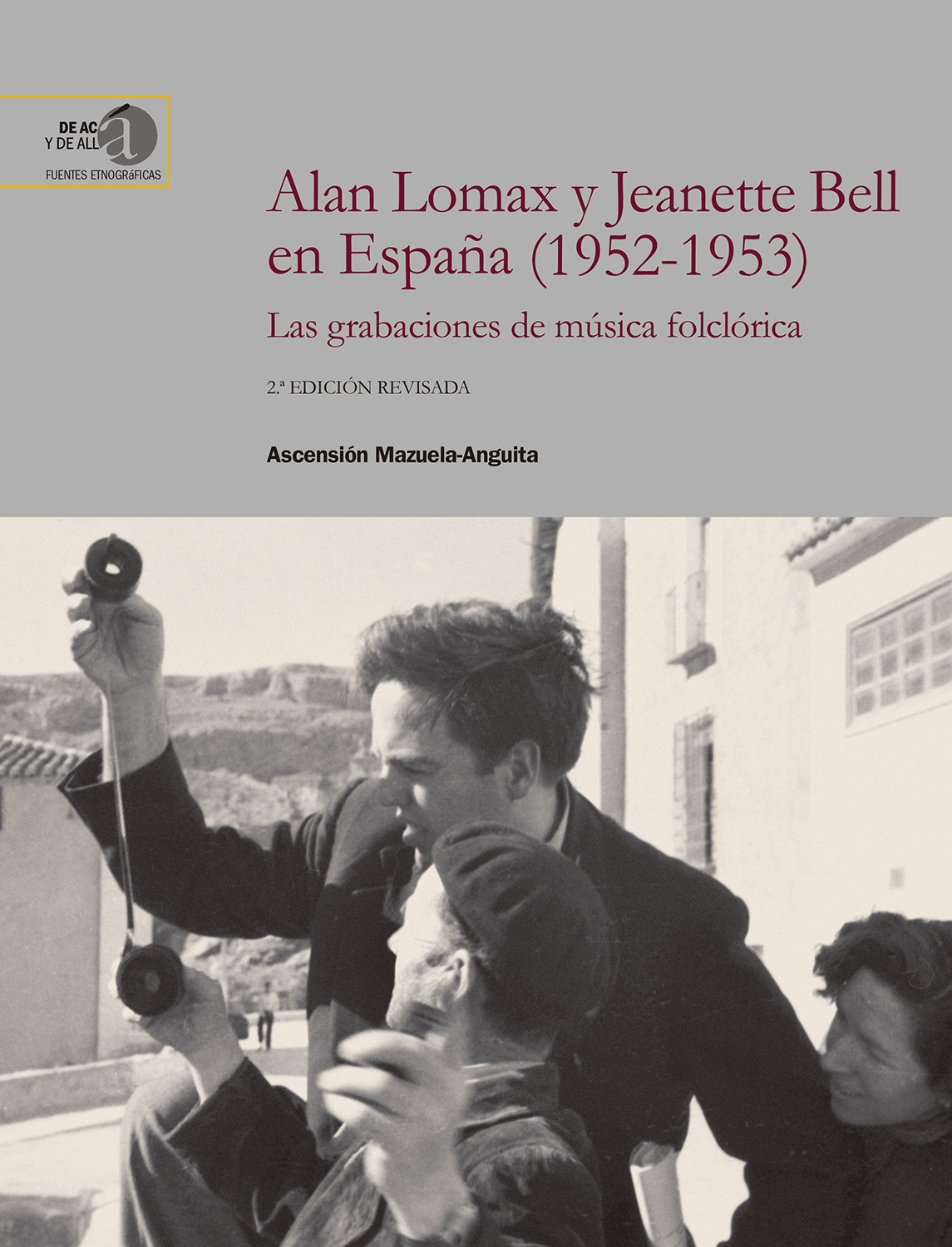 Alan Lomax y Jeanette Bell en España (1952-1953) . 9788400110581