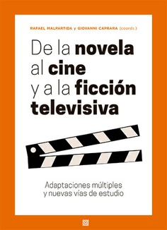 De la novela al cine y a la ficción televisiva. 9788413694061