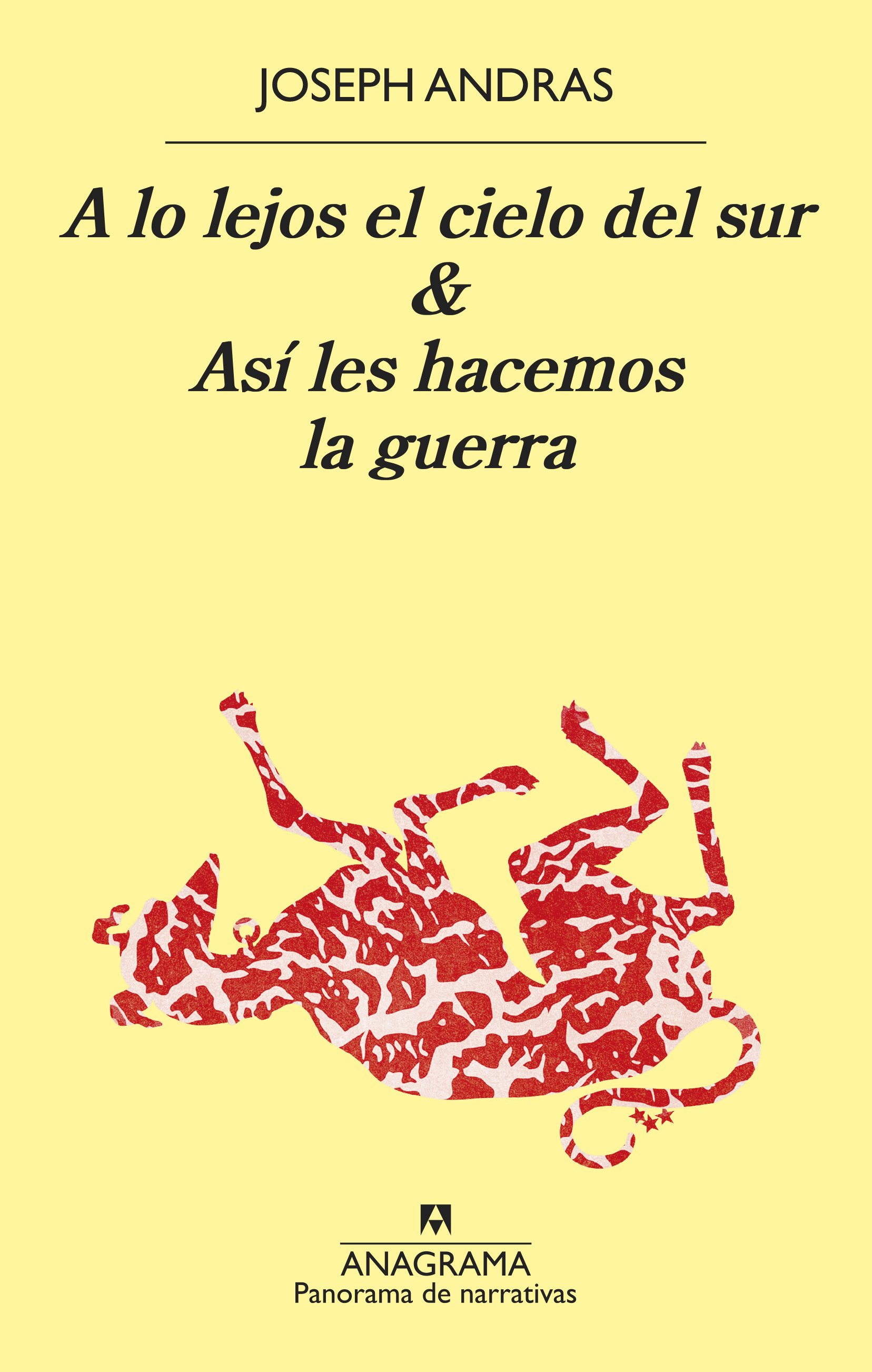 A lo lejos el cielo del sur & Así les hacemos la guerra. 9788433981318