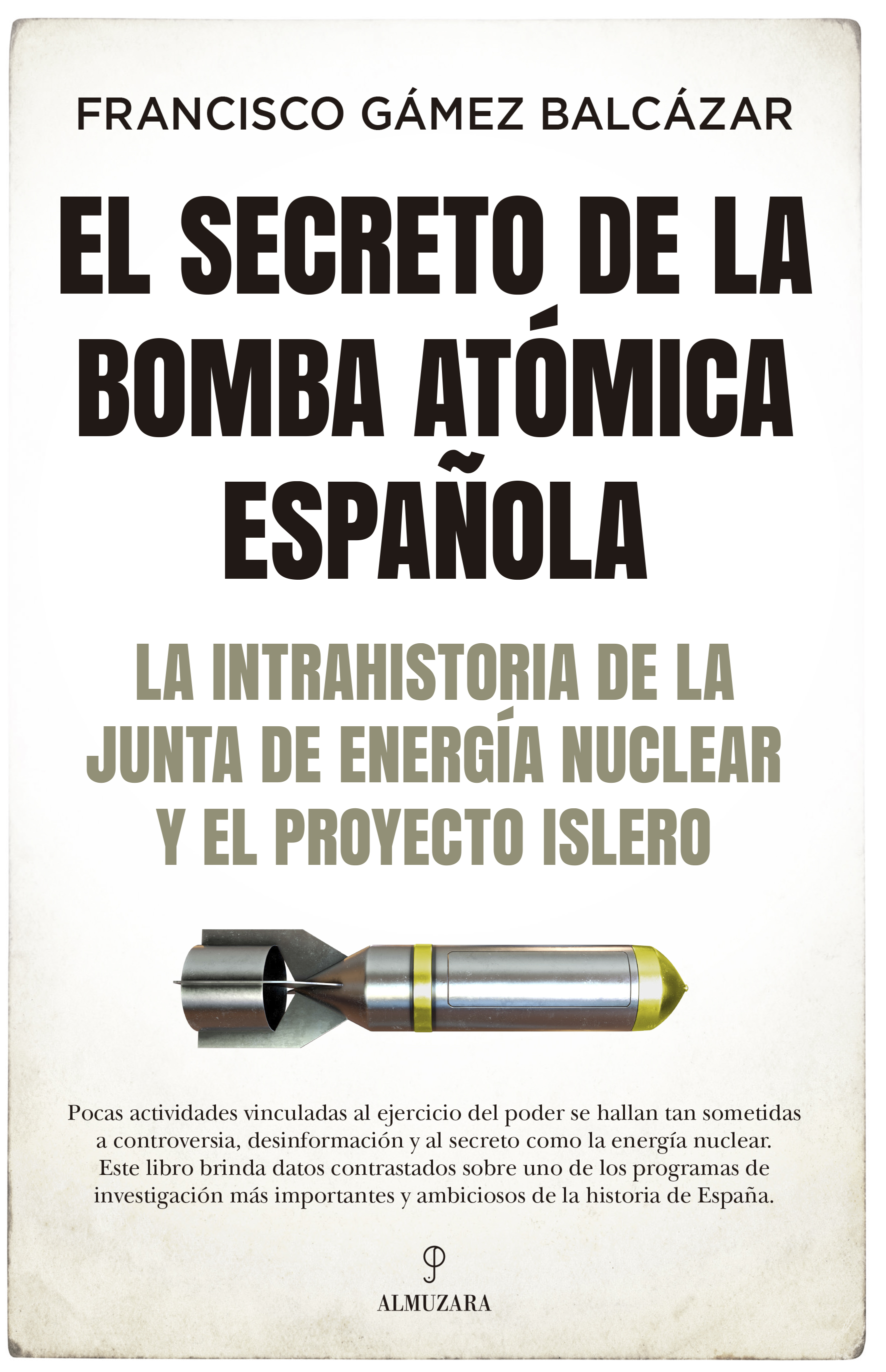 El secreto de la bomba atómica española. 9788418578403
