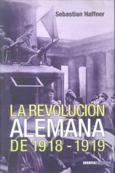 La revolución alemana de 1918-1919. 9788496364172