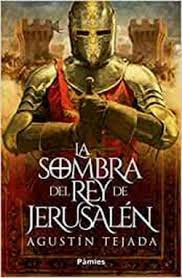 La sombra del rey de Jerusalén. 9788419301154