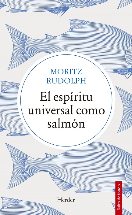 El espíritu universal como salmón. 9788425448805
