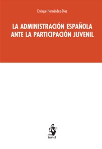 La Administración Española ante la participación juvenil. 9788498904413
