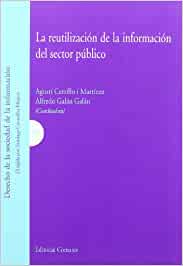 La reutilización de la información del sector público. 9788498360851