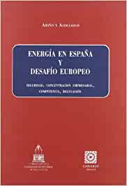 Energía en España y desafío europeo. 9788498361285