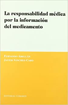 La responsabilidad médica por la información del medicamento. 9788498362862