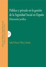 Público y privado en la gestión de la Seguridad Social en España. 9788498363241