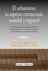 El urbanismo, su aspecto contractual, notarial y registral. 9788498363593