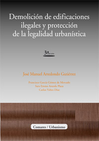 Demolición de edificaciones ilegales y protección de la legalidad urbanística. 9788498365153
