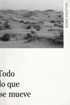 Todo lo que se mueve. 9788409453207