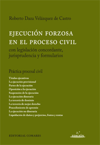 La ejecución forzosa en el proceso civil. 9788498364019