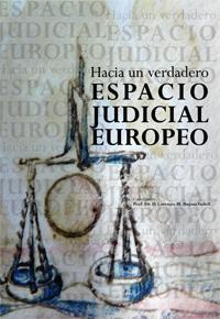 Hacia un verdadero espacio judicial europeo. 9788498364613