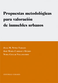 Propuestas metodológicas para valoración de inmuebles urbanos. 9788498366099