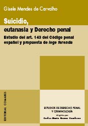 Suicidio, eutanasia y Derecho penal. 9788498366181