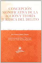 Concepción significativa de la acción y teoría jurídica del delito