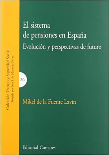 El sistema de pensiones en España. 9788498360660