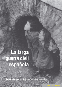 La larga Guerra Civil española. 9788498367843
